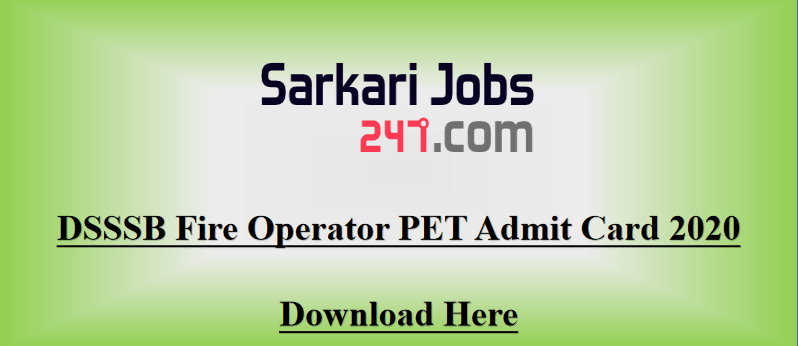 DSSSB PET Fire Operator Admit Card 2020 Out: Download Call Letter_30.1