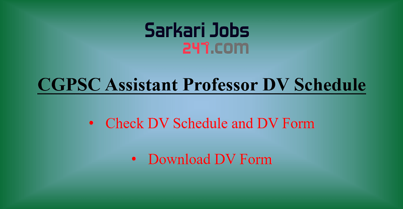 CGPSC Assistant Professor DV Schedule 2020 Out: Download Form_30.1