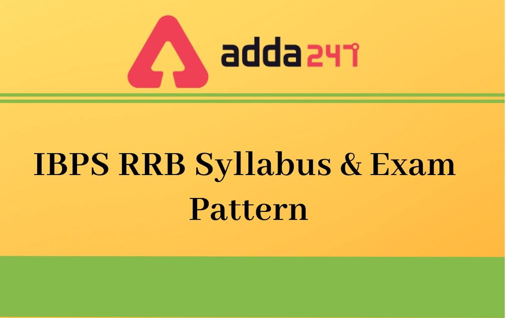 IBPS RRB Syllabus 2021 For PO Clerk Officer Scale II III