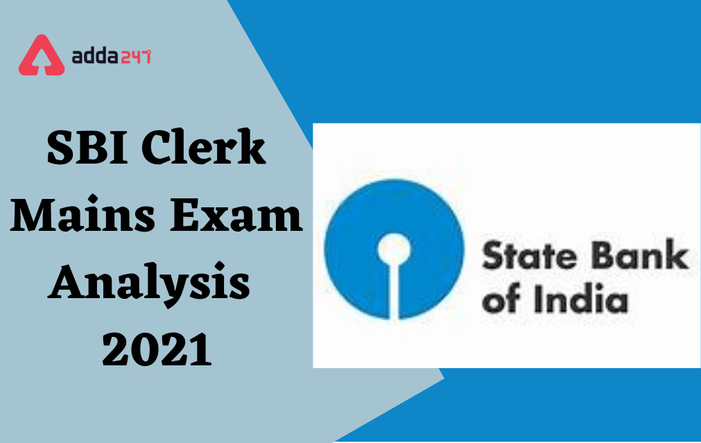 SBI Clerk Mains Exam Analysis 2021, 01 October, Shift-1_40.1