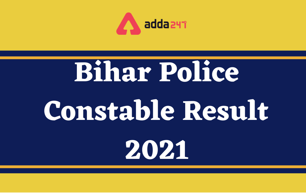 Bihar Police Result 2021 Out for Constable Posts, Check Your Result_40.1