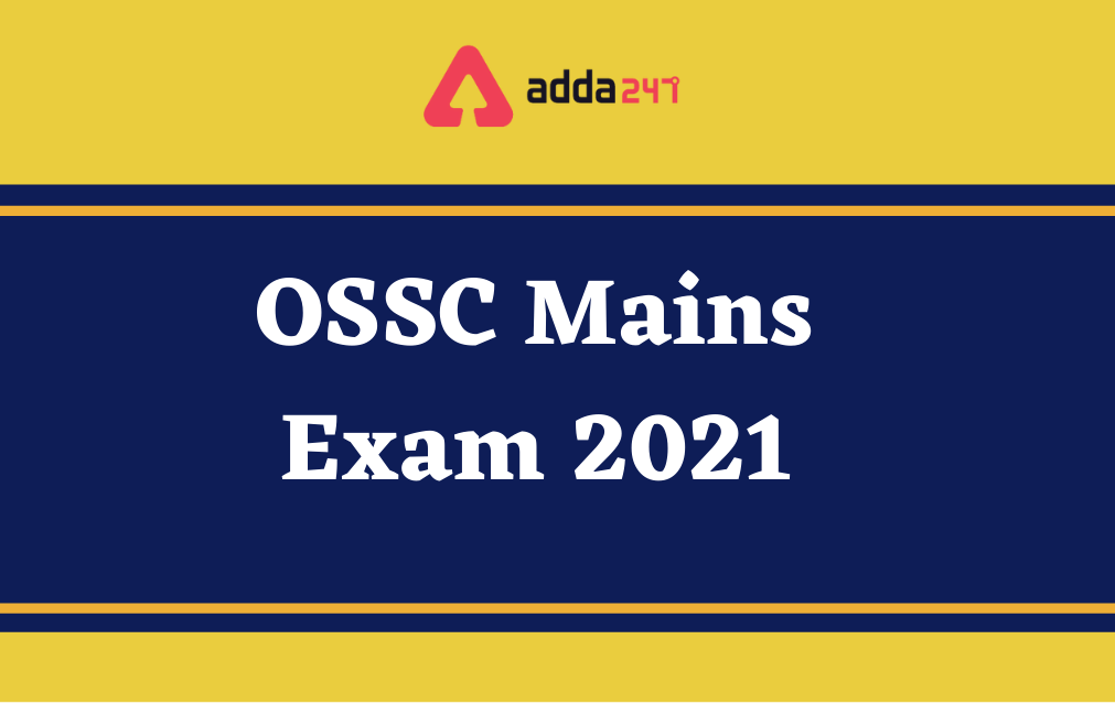 OSSC Mains Admit Card 2021 Out, Download Hall Ticket_40.1