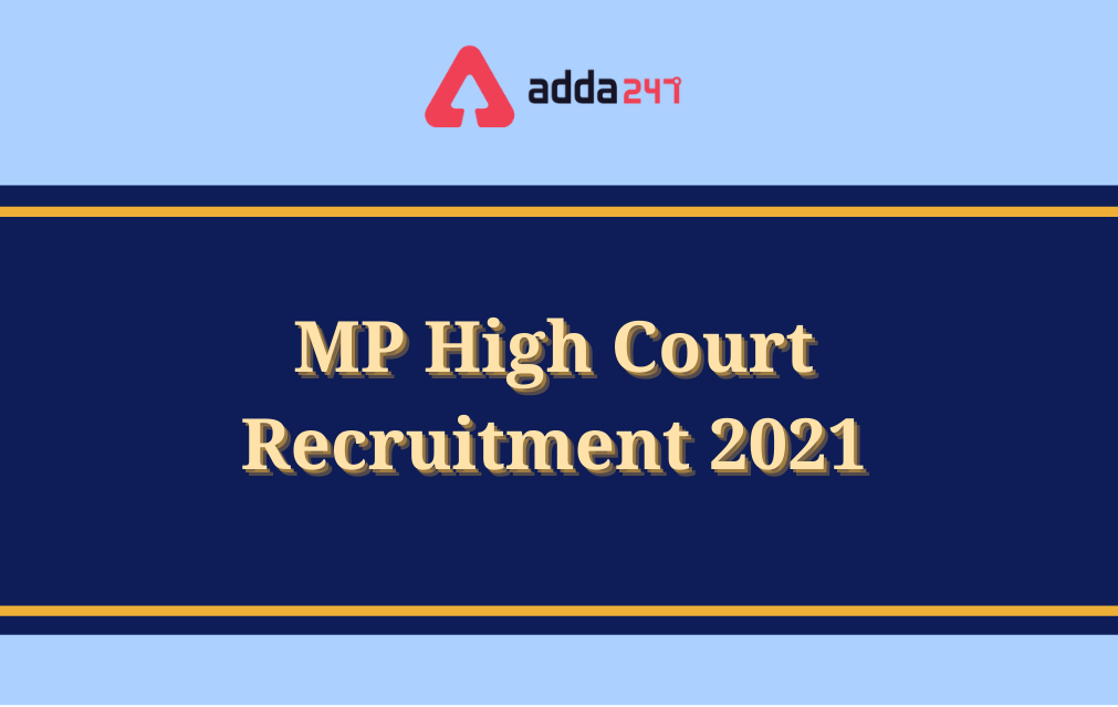 MP High Court Recruitment 2021-22 for 123 Civil Judge Vacancies_40.1