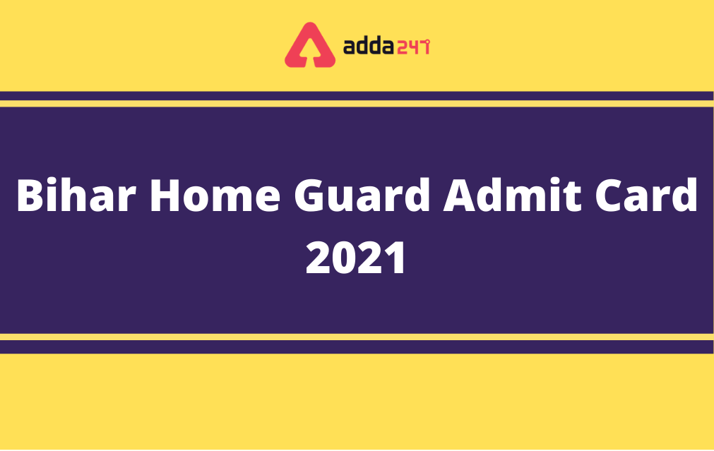 Bihar Home Guard Admit Card 2021 Out, Download Hall Ticket_40.1