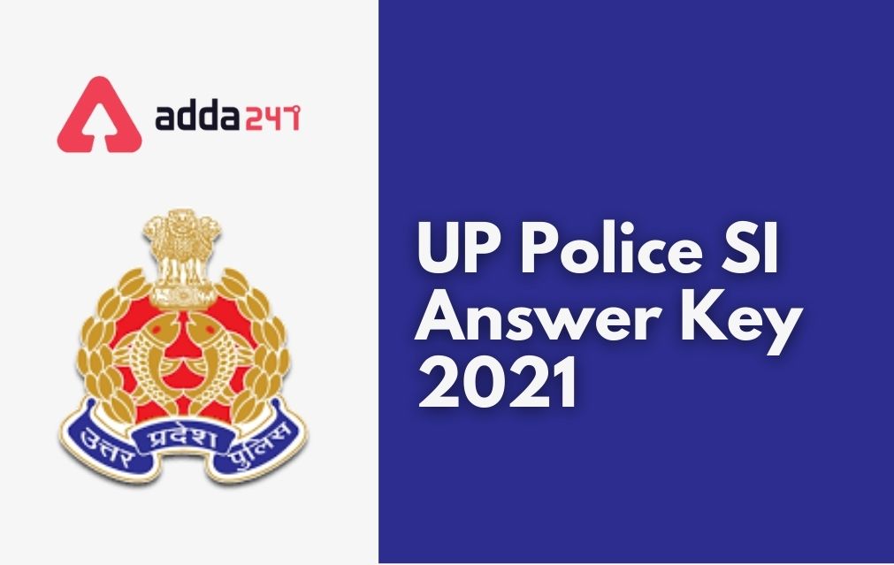 UP Police SI Answer Key 2021 Out, Direct Download Link_40.1