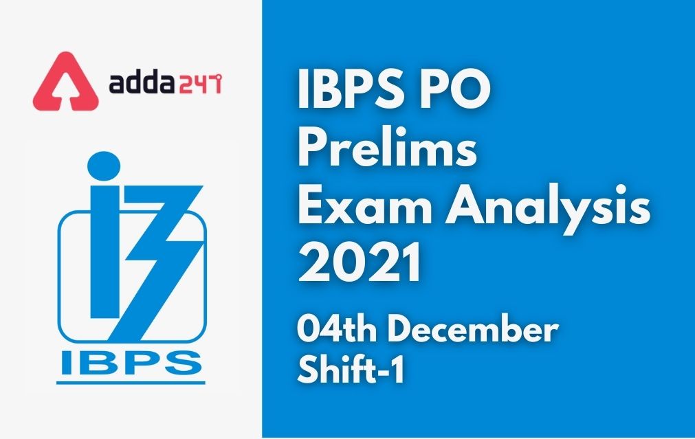 IBPS PO Exam Analysis 2021, 4 Dec, Shift-1, Exam Review, Good Attempts_40.1