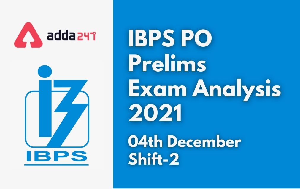 IBPS PO Exam Analysis 2021, 4 Dec, Shift-2, Exam Review, Good Attempts_40.1