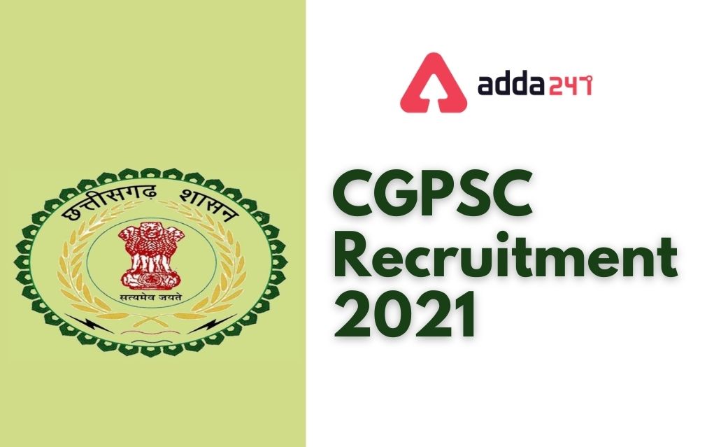 CGPSC Recruitment 2021, Notification Out For 557 Vacancies_40.1