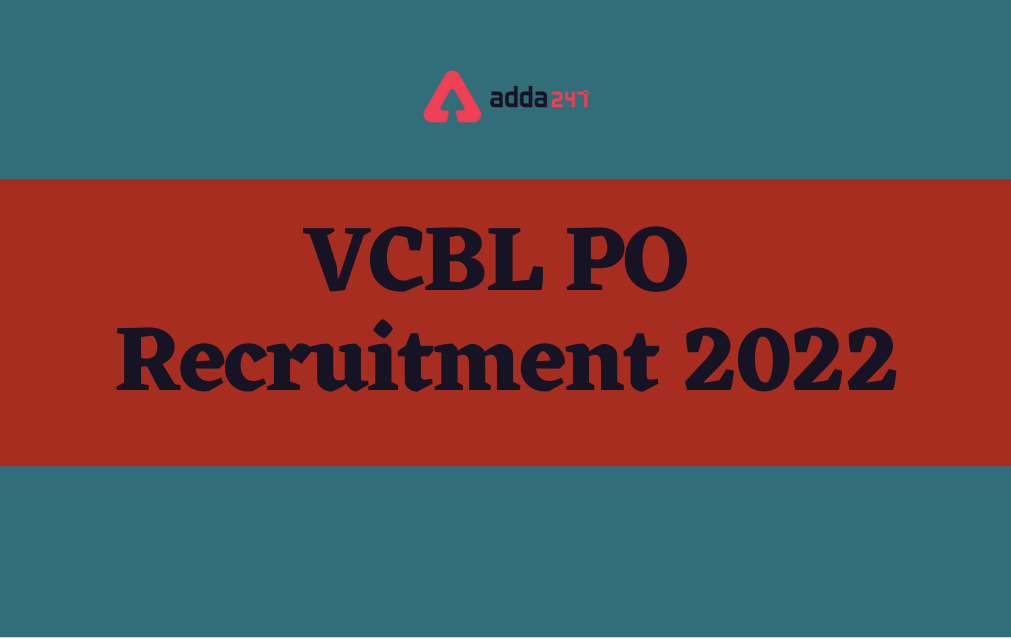 VCBL PO Recruitment 2022, Apply Online for 30 Vacancies_40.1
