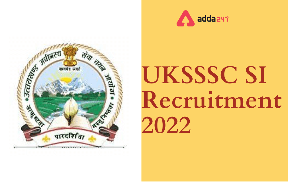 UKSSSC SI Recruitment 2022 for 221 vacancies, Apply Online_40.1