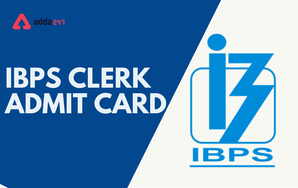 IBPS Clerk Mains Admit Card 2021 Out, Mains Call Letter Link_40.1