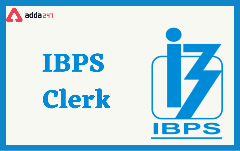 IBPS Clerk 2022 Exam Dates Out, Notification, Exam Pattern_30.1