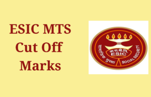 ESIC MTS Mains Cut Off 2022, Phase 2 Category wise Cut Off
