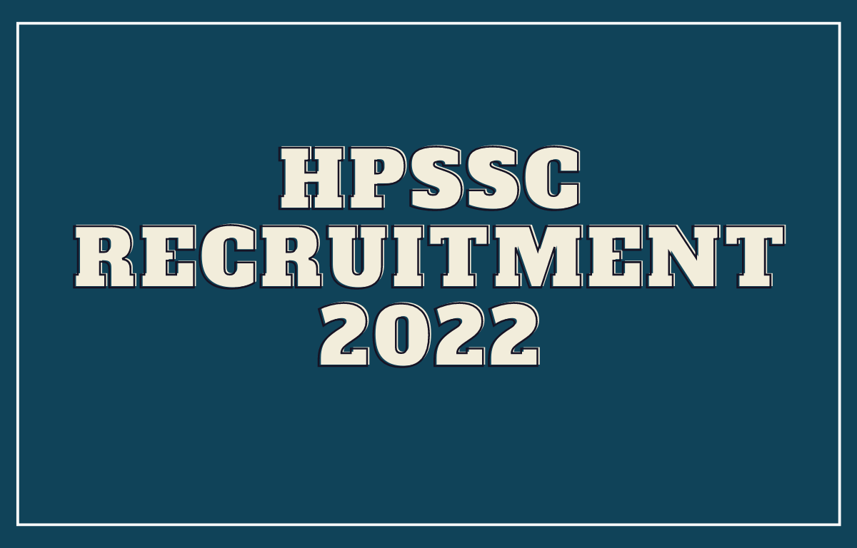 HPSSC Recruitment 2022, Apply Online for 1508 Various Posts