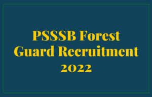 PSSSB Forest Guard Recruitment 2022, Apply Online Reopened