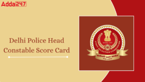 Delhi Police HC Score Card 2026