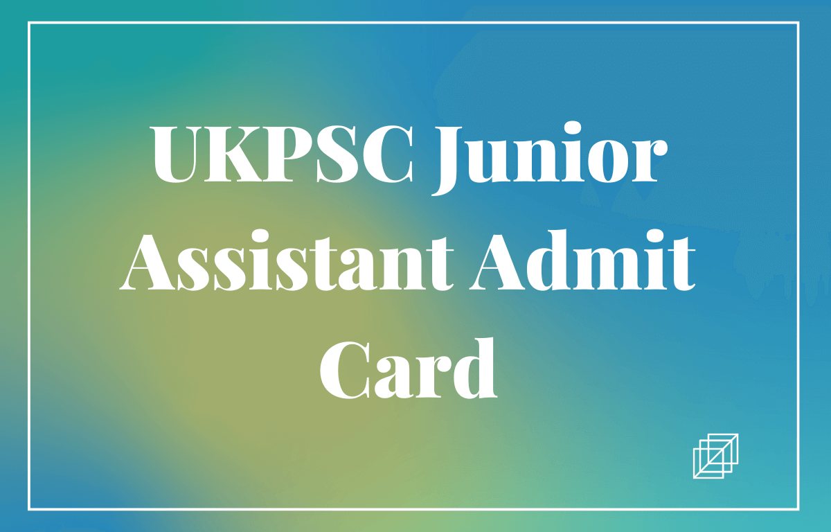 UKPSC Junior Assistant Admit Card (1)