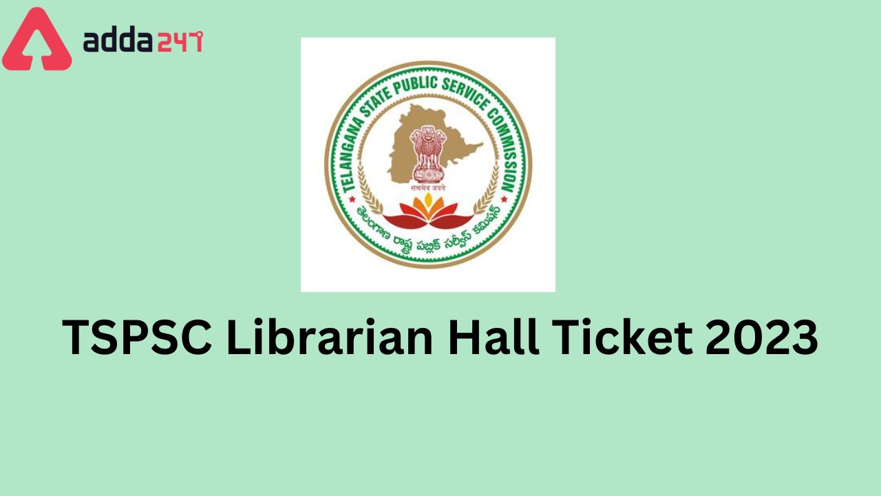 TSPSC Librarian Hall Ticket 2023