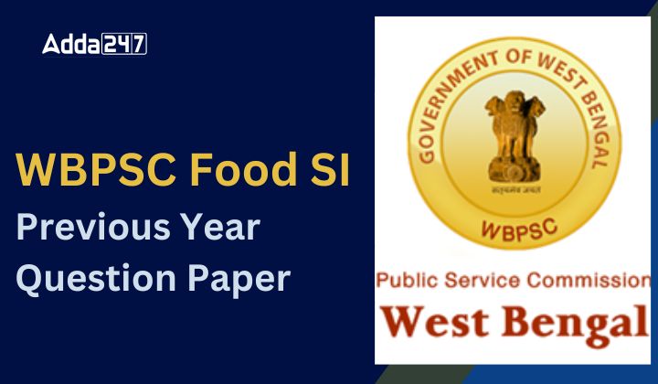 WBPSC Food SI Previous Year Question Paper