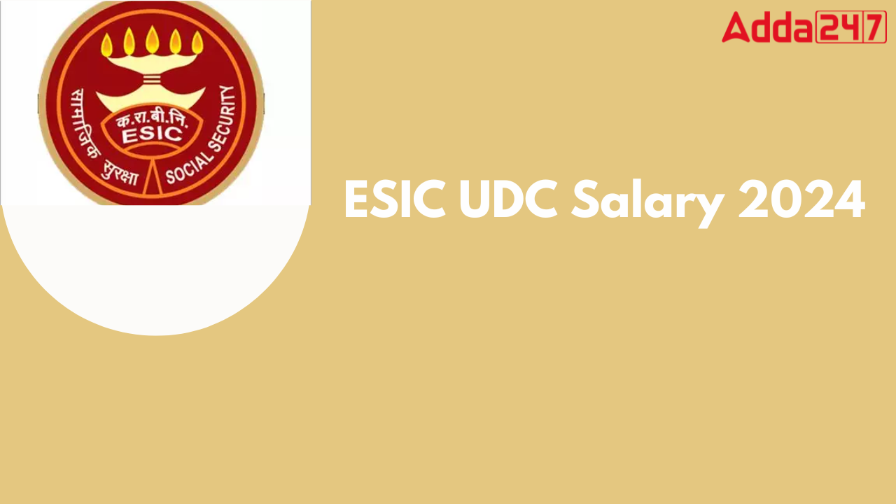 ESIC UDC Salary 2024
