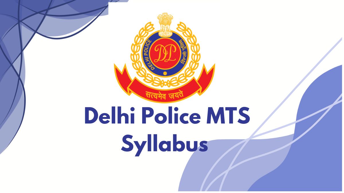 Delhi Police MTS Syllabus
