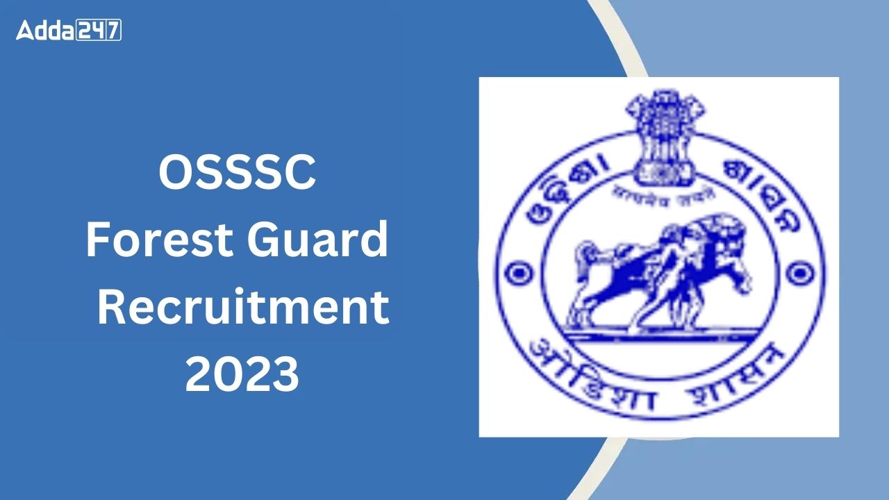 OSSSC Forest Guard Recruitment 2023
