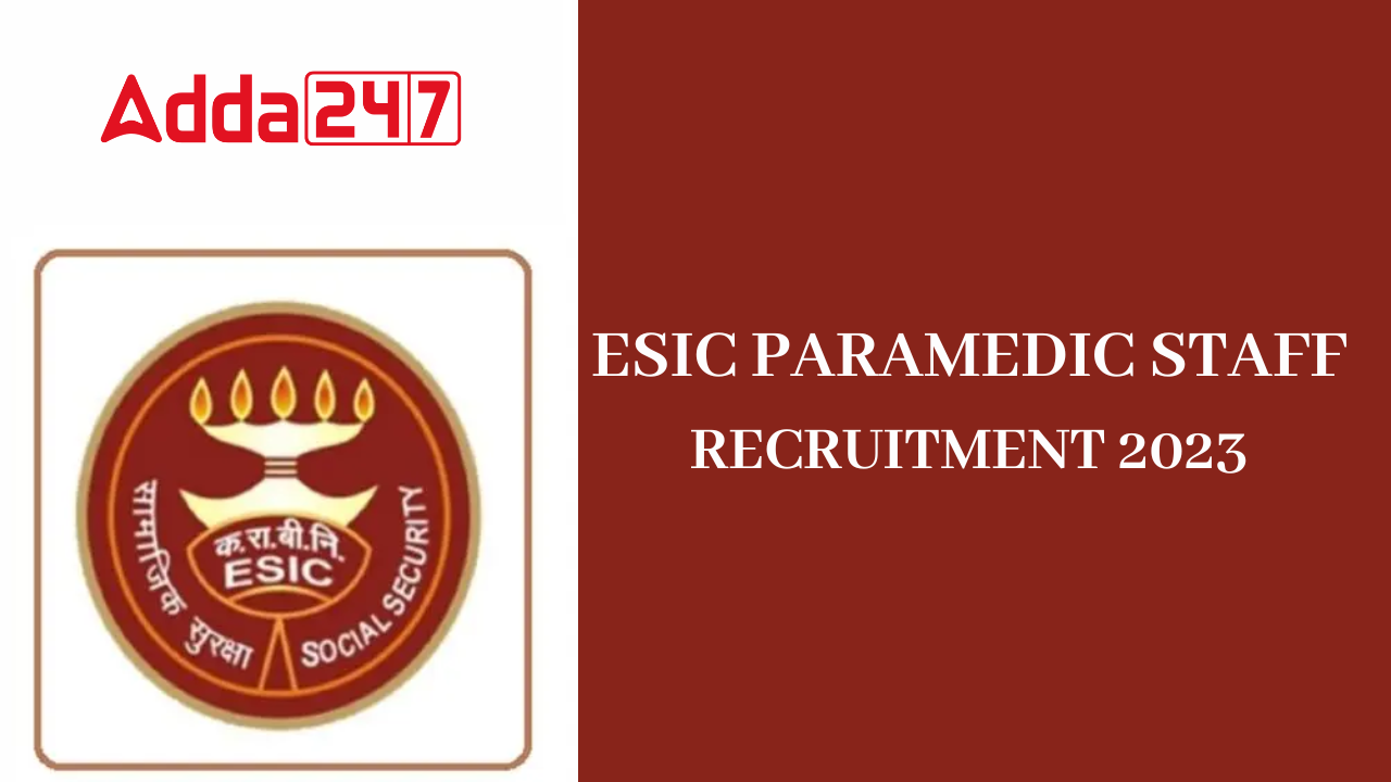 ESIC Paramedic Staff Recruitment 2023