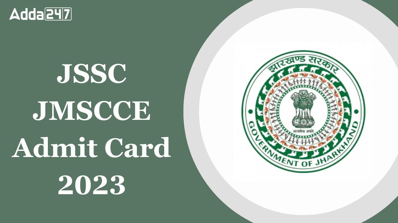 JSSC JMSCCE Admit Card 2023