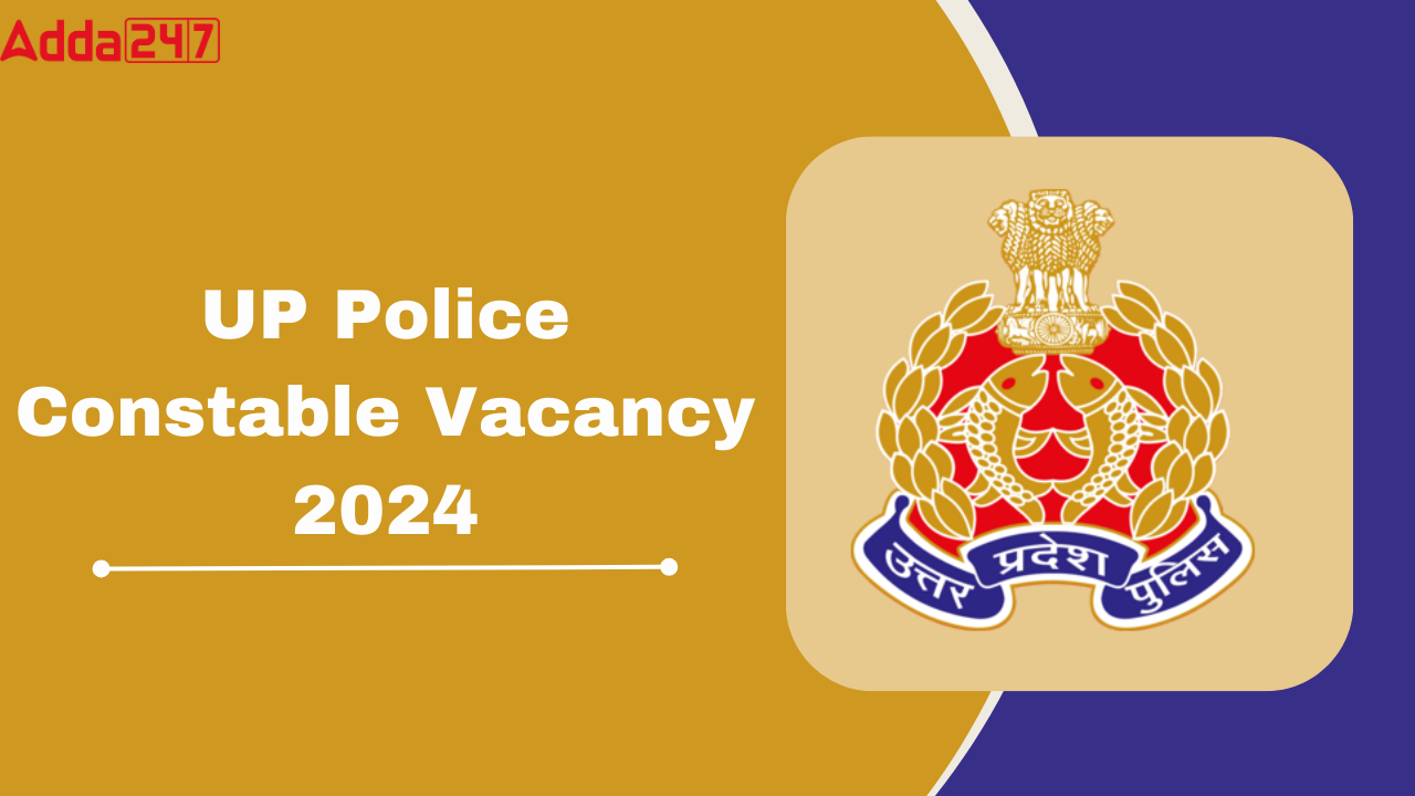 UP Police Constable Vacancy 2024