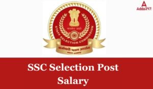 SSC Selection Post Phase 14 Salary 2026