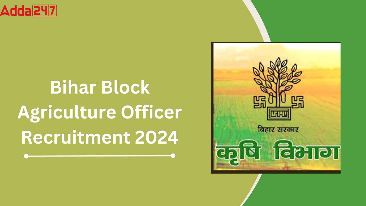 Bihar Block Agriculture Officer Recruitment 2024