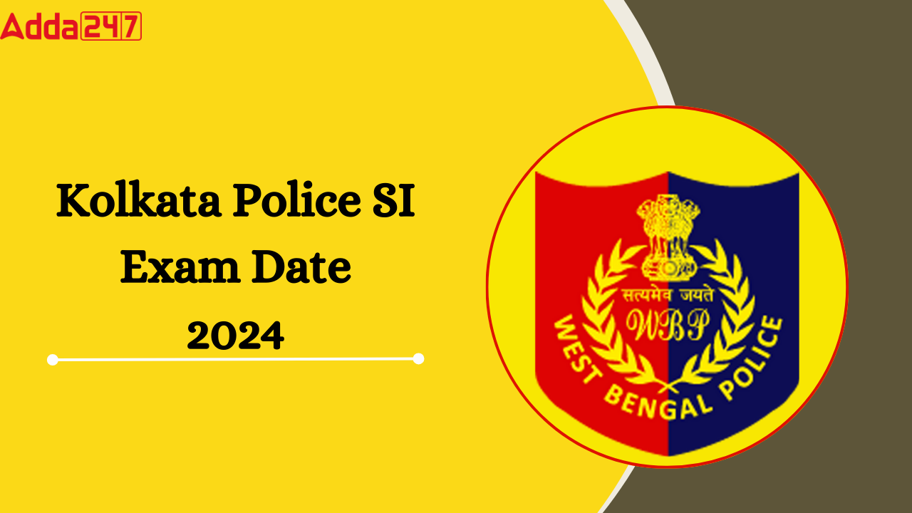 Kolkata Police SI Exam Date 2024