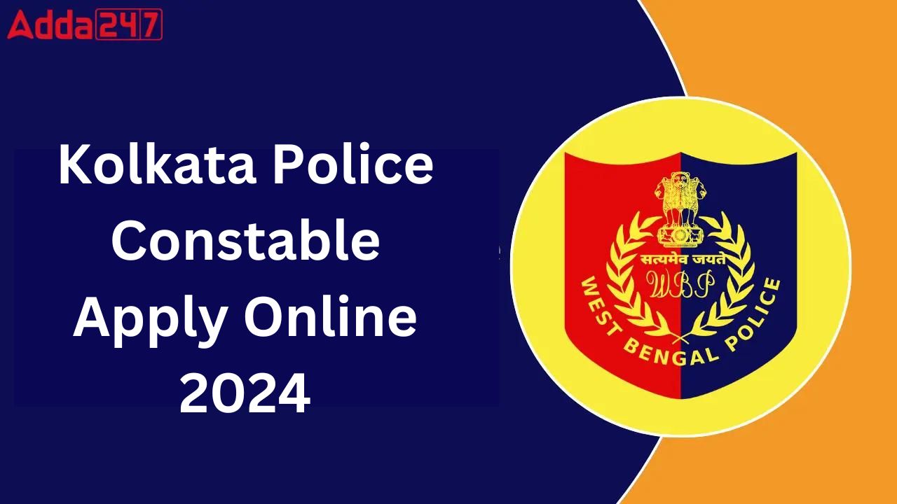 Kolkata Police Constable Apply Online 2024