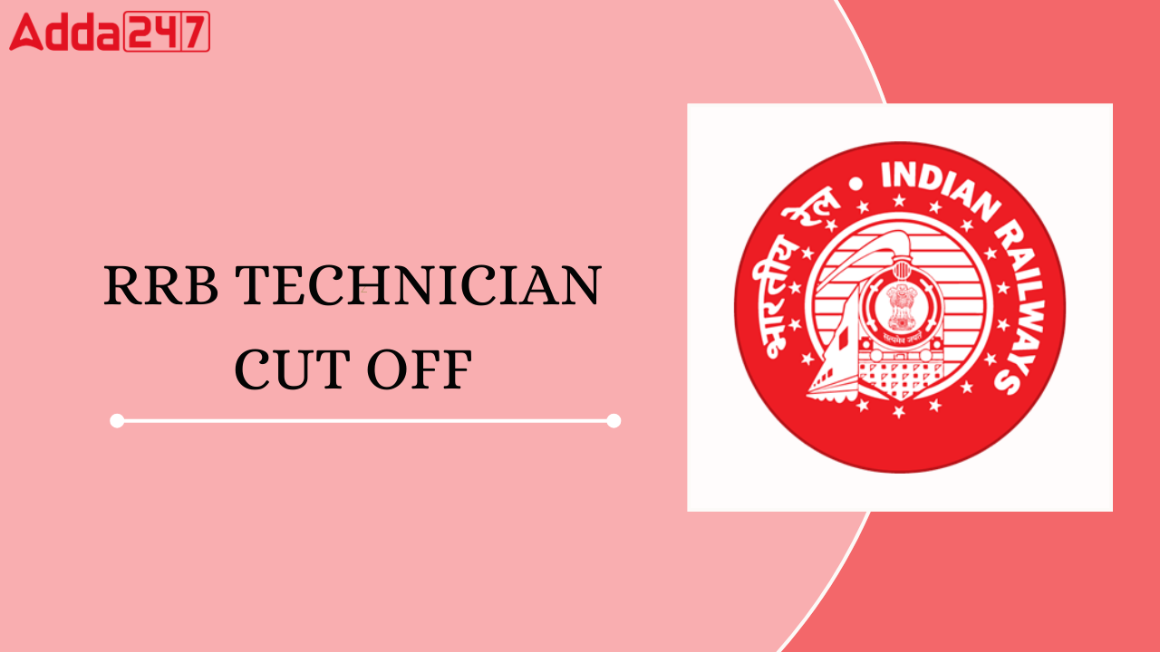 RRB Technician Cut Off 2024