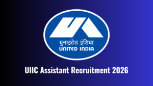 UIIC Assistant Recruitment 2026