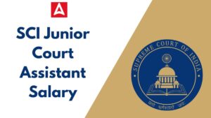 Supreme Court Junior Court Assistant Salary 2026