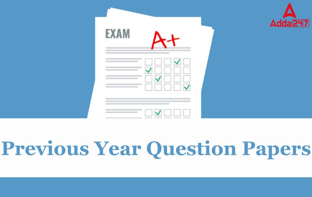 Previous Year Question Papers For All Govt Exams, Download PDF 1 Previous Year Question Papers