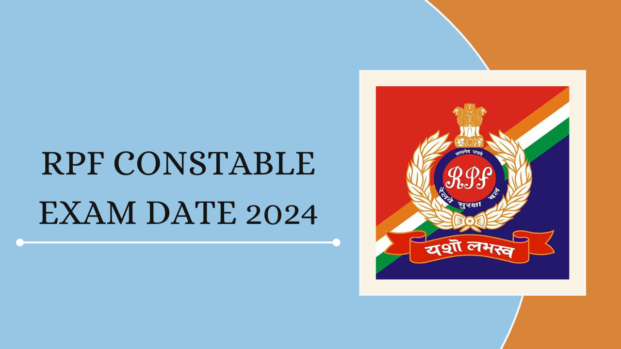 RPF Constable Exam Date 20242025 Out Soon at rpf.indianrailways.gov.in