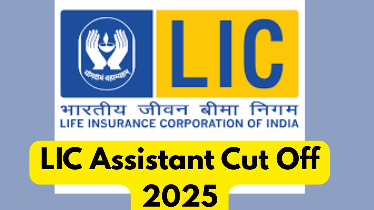 LIC Assistant Cut Off 2025