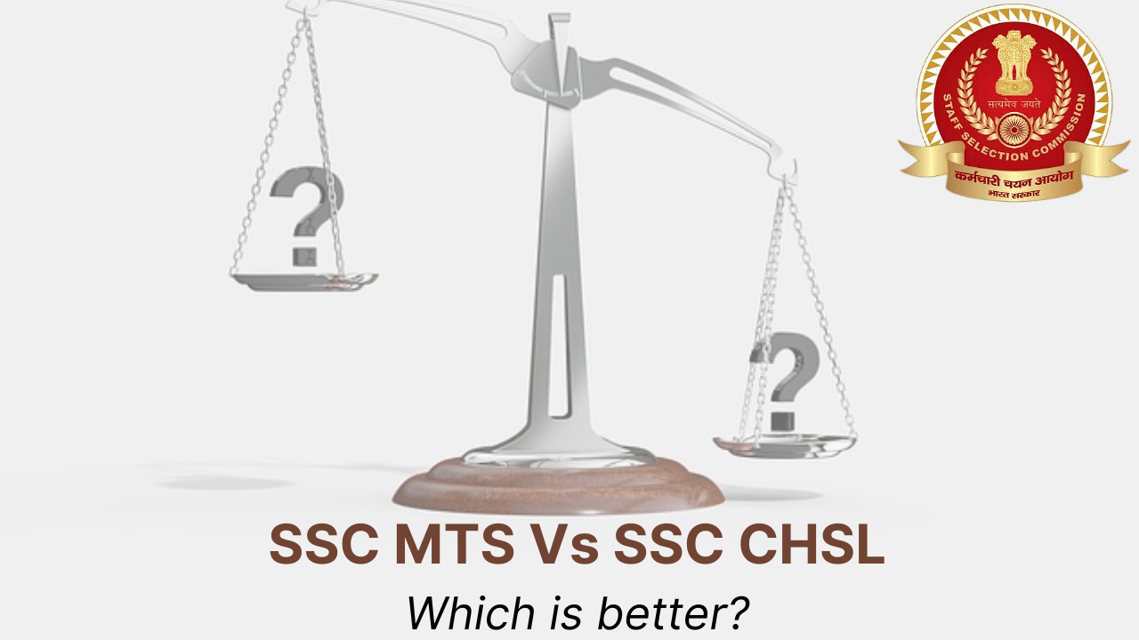 SSC MTS Vs SSC CHSL Which is better?