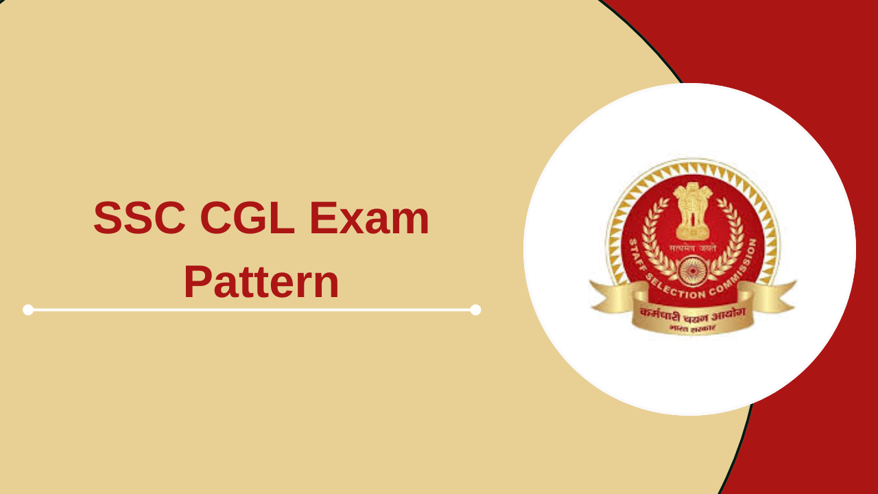 SSC CGL Exam Pattern 2025