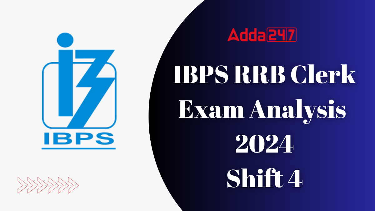 IBPS RRB Clerk Exam Analysis 2024 Shift 4