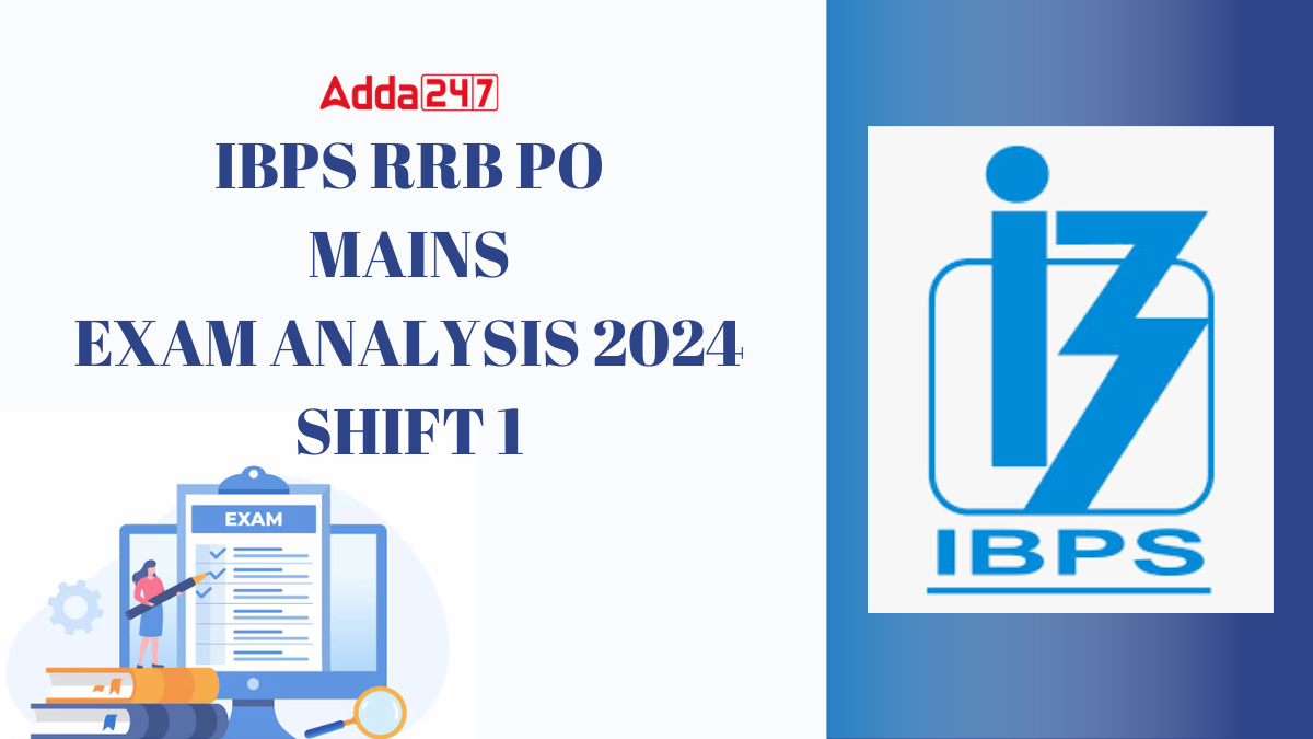 IBPS RRB PO Mains Exam Analysis 2024 Shift 1