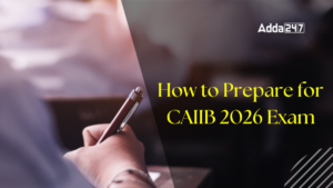 How to Prepare for CAIIB 2026 Exam