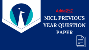 NICL Assistant Previous Year Question Paper, Download PDF With Solutions
