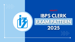 IBPS Clerk Exam Pattern 2025