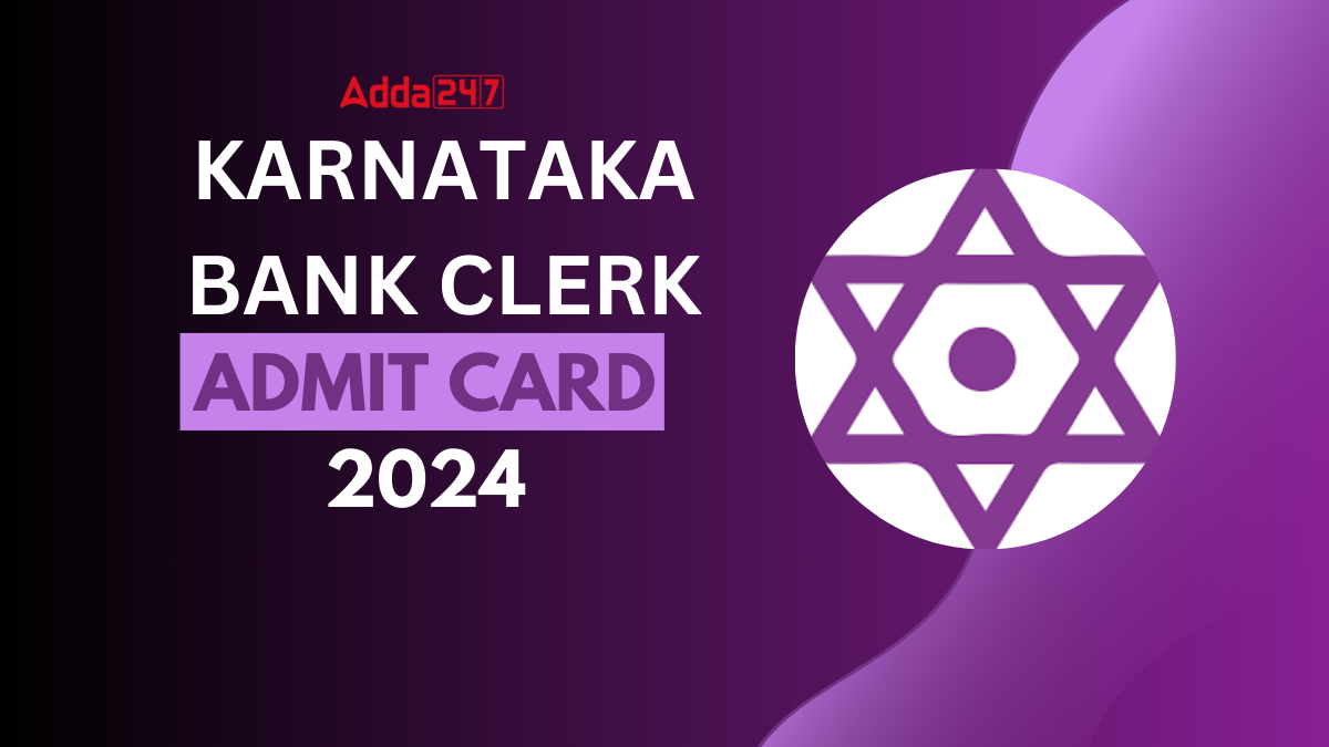 Karnataka Bank Clerk Admit Card 2024