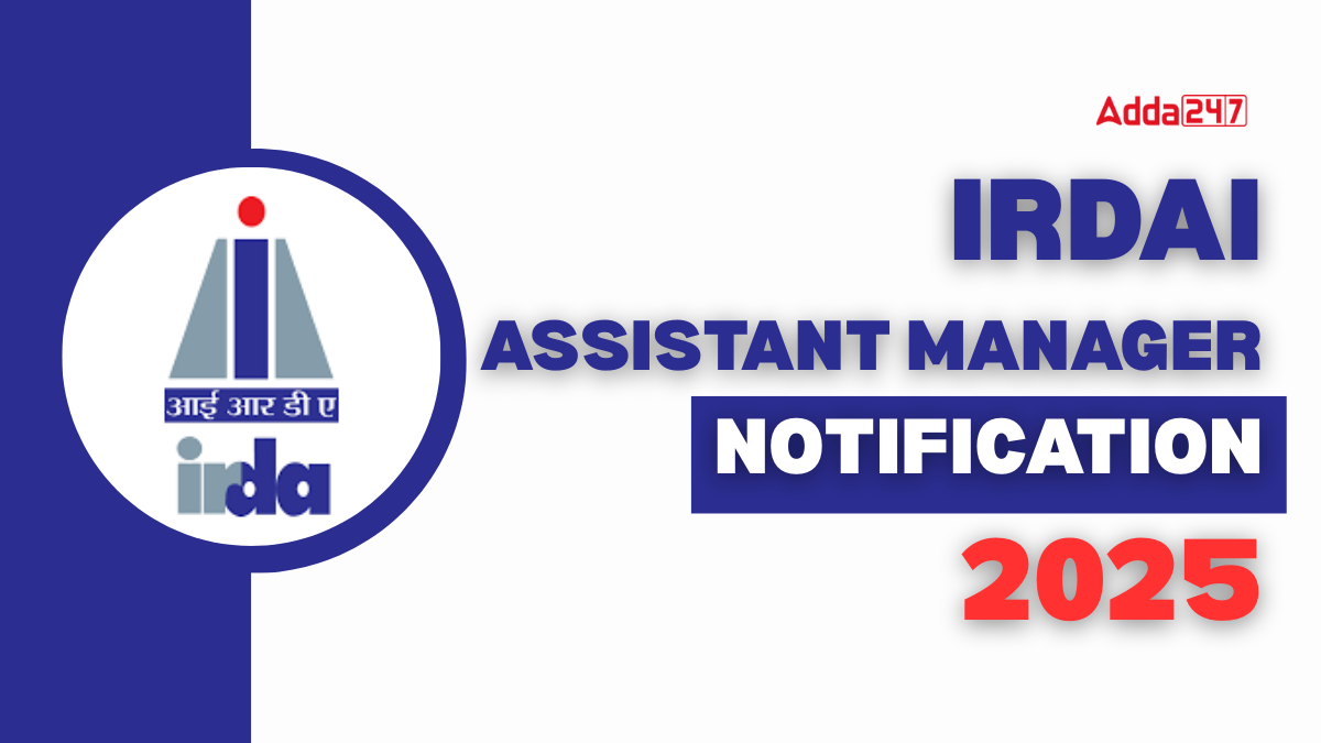 IRDAI Assistant Manager Notification 2025