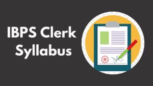IBPS Clerk Syllabus 2025