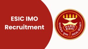ESIC IMO Recruitment 2025